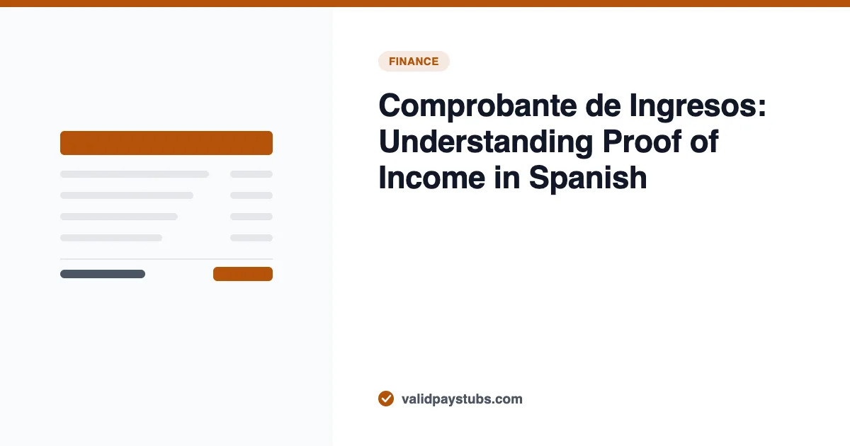 Comprobante de Ingresos: Understanding Proof of Income in Spanish — ValidPaystubs article illustration showing a stylised pay stub